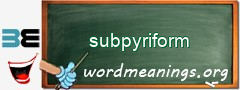 WordMeaning blackboard for subpyriform